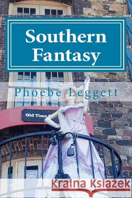 Southern Fantasy Phoebe Leggett 9781499637755 Createspace - książka