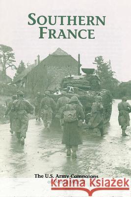 Southern France: The U.S. Army Campaigns of World War II Jeffrey J. Clarke 9781515324270 Createspace - książka