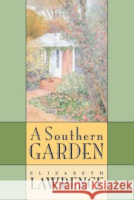 Southern Garden Elizabeth Lawrence 9780807849309 University of North Carolina Press - książka