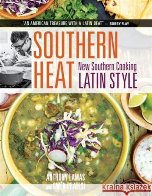 Southern Heat: New Southern Cooking Latin Style Anthony Lamas Gwen Pratesi Riverbed Productions 9781627109154 Taunton Press - książka