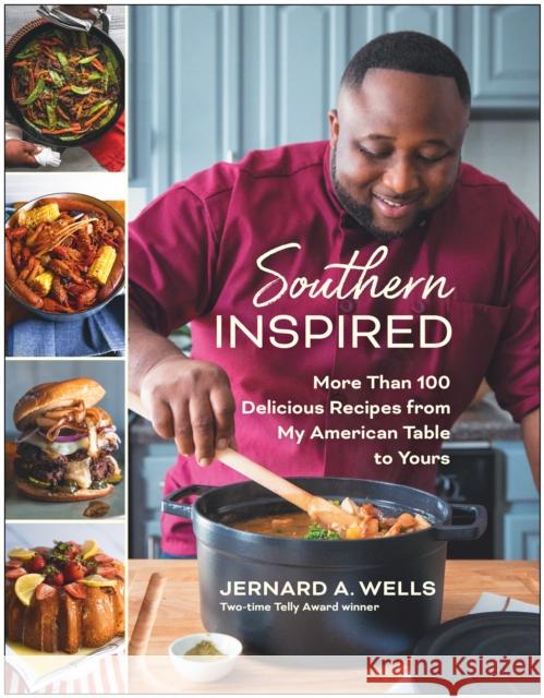 Southern Inspired: More Than 100 Delicious Dishes from My American Table to Yours Jernard A. Wells 9781637741504 BenBella Books - książka