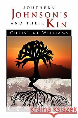 Southern Johnson's And Their Kin Professor Christine Williams (University of Texas Austin) 9781441593634 Xlibris - książka