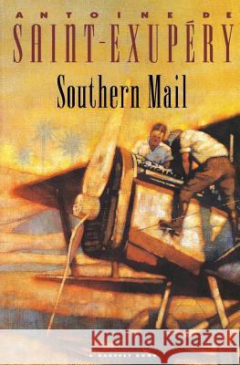 Southern Mail Antoine de Saint-Exupery Curtis Cate 9780156839013 Mariner Books - książka