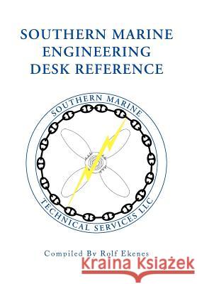 Southern Marine Engineering Desk Reference Rolf Ekenes 9781441520227 Xlibris Corporation - książka