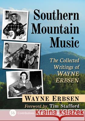 Southern Mountain Music: The Collected Writings of Wayne Erbsen Wayne Erbsen 9781476696461 McFarland & Company - książka