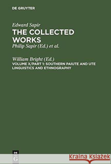 Southern Paiute and Ute Linguistics and Ethnography Bright, William 9783110135435 Walter de Gruyter & Co - książka