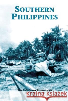 Southern Philippines: The U.S. Army Campaigns of World War II Stephen J. Lofgren 9781515376415 Createspace - książka