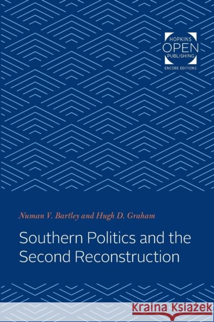 Southern Politics and the Second Reconstruction Numan Bartley (University of Georgia) Hugh Davis Graham  9781421435183 Johns Hopkins University Press - książka