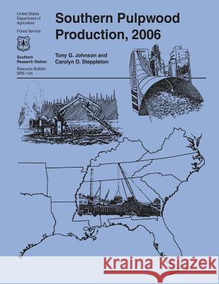 Southern Pulpwood Production, 2006 United States Department of Agriculture 9781508888116 Createspace - książka