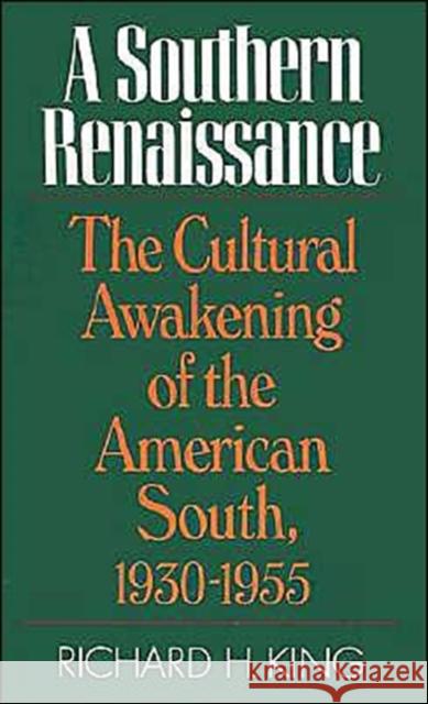 Southern Renaissance: The Cultural Awakening of the American South, 1930-1955 King, Richard H. 9780195030433 Oxford University Press - książka
