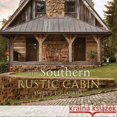Southern Rustic Cabin Emily Followill Frederick Lisa 9781423638858 Gibbs Smith Publishers - książka