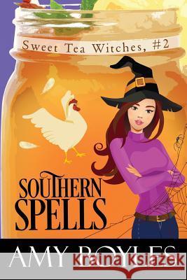 Southern Spells Amy Boyles 9781719540575 Createspace Independent Publishing Platform - książka