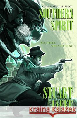 Southern Spirit Stuart Jaffe 9781978203099 Createspace Independent Publishing Platform - książka