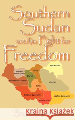 Southern Sudan and Its Fight for Freedom Santino Fardol 9781425932244 Authorhouse - książka