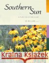 Southern Sun: A Plant Selection Guide Jo Kellum 9781934110461 University Press of Mississippi