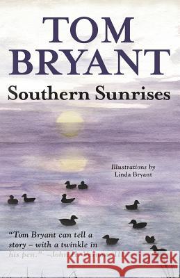 Southern Sunrises Tom Bryant 9780999131701 Country Bookshop - książka