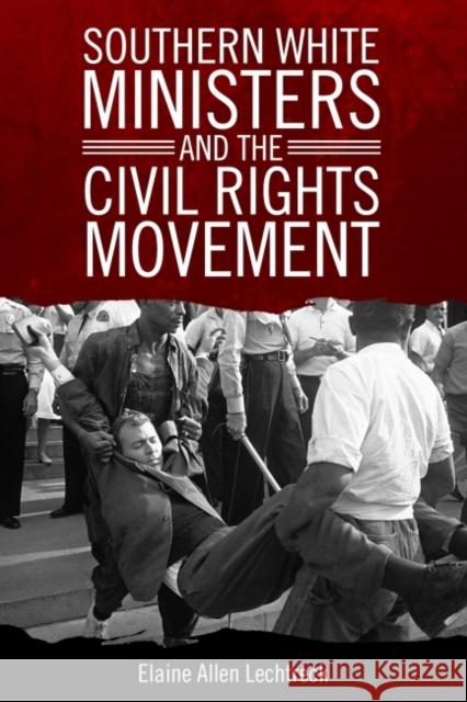 Southern White Ministers and the Civil Rights Movement Elaine Allen Lechtreck 9781496817525 University Press of Mississippi - książka