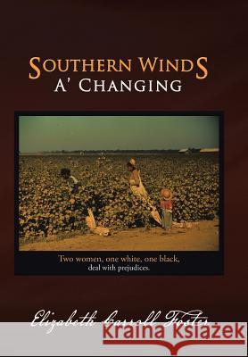 Southern Winds A' Changing Elizabeth Carroll Foster 9781491701096 iUniverse.com - książka