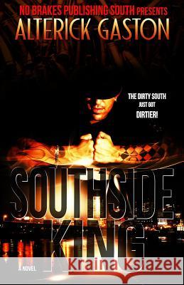 SouthSide King Gaston, Alterick 9780983457350 No Brakes Publishing - książka