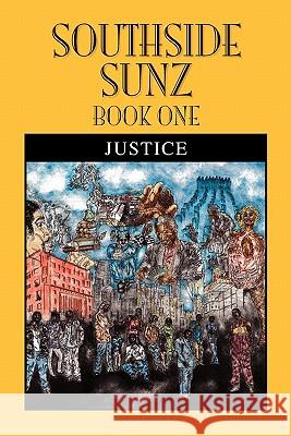 Southside Sunz - Book One Justice 9781456849849 Xlibris Corporation - książka