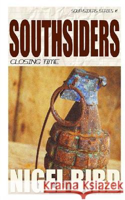 Southsiders - Closing Time Nigel Bird 9781979364089 Createspace Independent Publishing Platform - książka