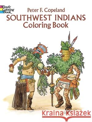 Southwest Indians Coloring Book Peter F. Copeland 9780486279640 Dover Publications - książka
