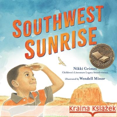 Southwest Sunrise Nikki Grimes Wendell Minor 9781547600823 Bloomsbury Publishing PLC - książka