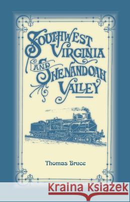 Southwest Virginia & Shenandoah Valley Thomas Bruce 9780788407659 Heritage Books - książka