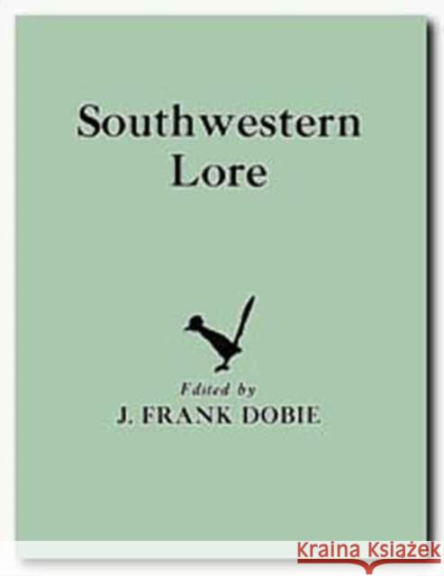 Southwestern Lore J. Frank Dobie 9780870740428 University of North Texas Press - książka