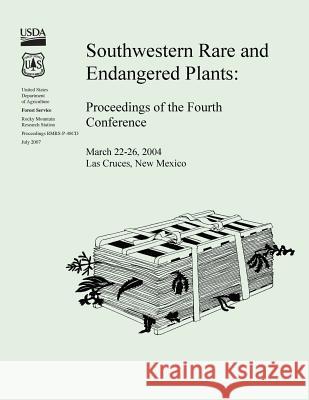 Southwestern Rare and Endangered Plants: Proceedings of the Fourth Conference Usda Forest Service 9781511530699 Createspace - książka