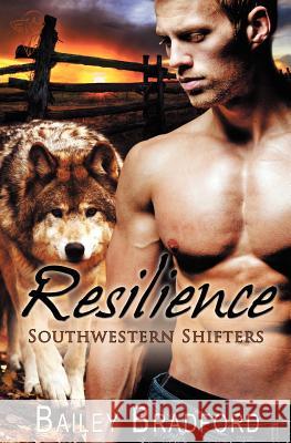 Southwestern Shifters: Resilience Bradford, Bailey 9781781845325 Total-E-Bound Publishing - książka