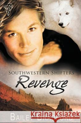 Southwestern Shifters: Revenge Bradford, Bailey 9781781846216 Total-E-Bound Publishing - książka