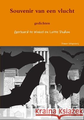 Souvenir Van Een Vlucht Gerhard te Winkel en Lotte Dodion 9781326779061 Lulu.com - książka
