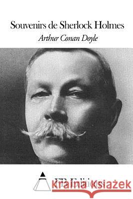 Souvenirs de Sherlock Holmes Arthur Conan Doyle Fb Editions                              Emmanuel Scavee 9781507770153 Createspace - książka