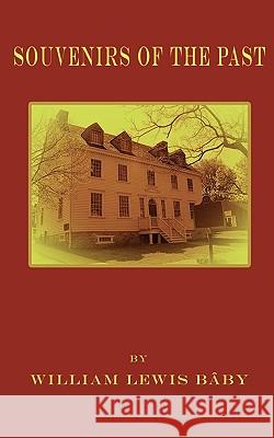 Souvenirs of the Past William Lewis Baby Carter Chris 9780984225606 American History Imprints - książka