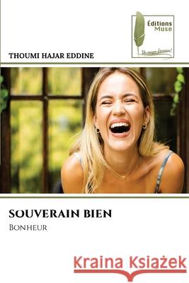 Souverain Bien Thoumi Hajar Eddine 9786204975665 Editions Muse - książka