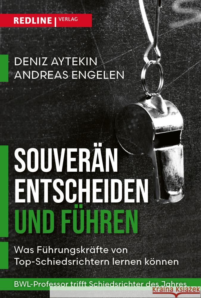 Souverän entscheiden und führen Aytekin, Deniz, Engelen, Andreas 9783868818895 Redline Verlag - książka