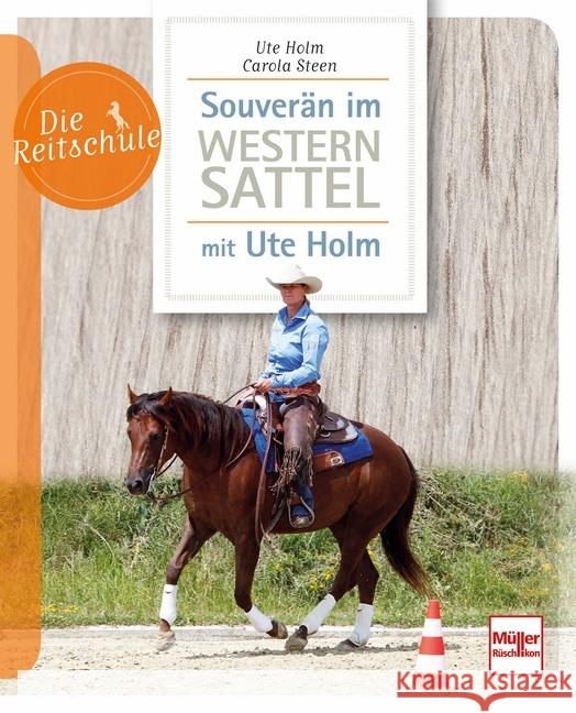 Souverän im Westernsattel - mit Ute Holm Holm, Ute; Steen, Carola 9783275020690 Müller Rüschlikon - książka