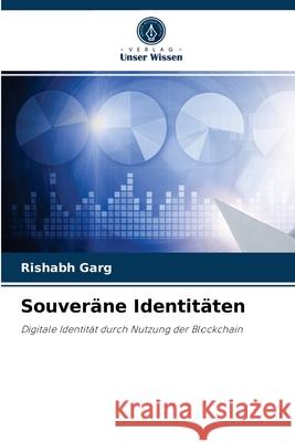 Souveräne Identitäten Rishabh Garg 9786204053271 Verlag Unser Wissen - książka