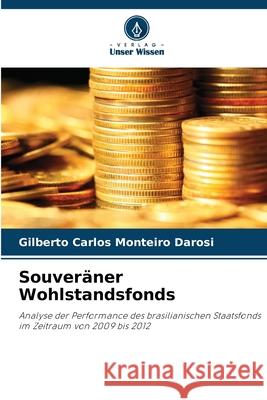 Souveräner Wohlstandsfonds Darosi, Gilberto Carlos Monteiro 9786209093456 Verlag Unser Wissen - książka