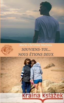 Souviens-toi... Nous étions deux Marie-Christine Martens 9782322140312 Books on Demand - książka