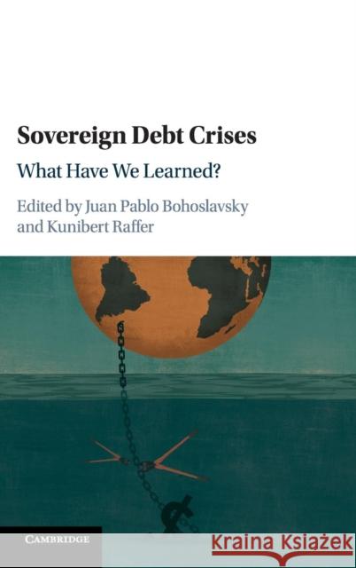 Sovereign Debt Crises: What Have We Learned? Bohoslavsky, Juan Pablo 9781316510445 Cambridge University Press - książka