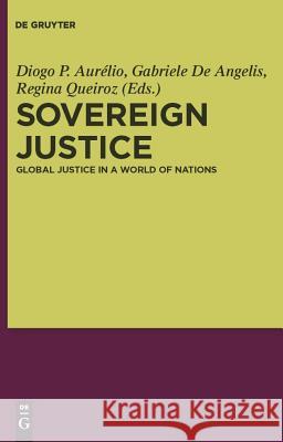 Sovereign Justice Diogo P Gabriele D Regina Queiroz 9783110245738 Walter de Gruyter - książka