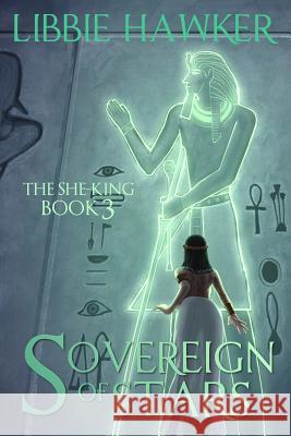 Sovereign of Stars: The She-King: Book 3 Libbie Hawker 9781511823692 Createspace Independent Publishing Platform - książka
