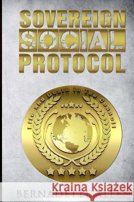 Sovereign Social Protocal: Life and Death In The Council Allen, Bernadette 9781522879954 Createspace Independent Publishing Platform - książka