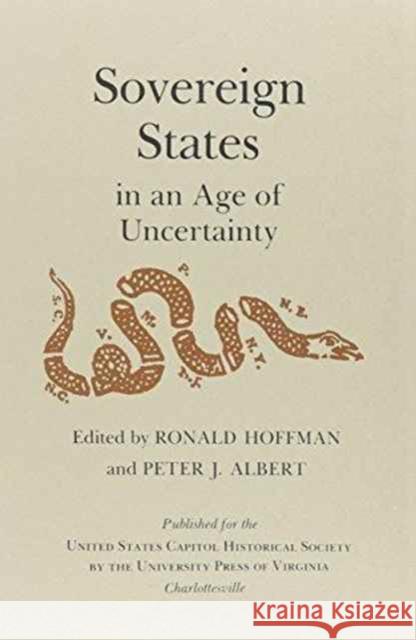 Sovereign States in an Age of Uncertainty Peter J. Albert Ronald Hoffman Ronald Hoffman 9780813909264 University of Virginia Press - książka