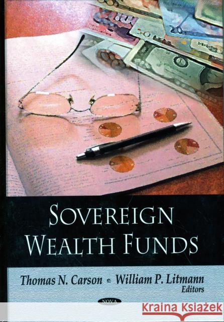 Sovereign Wealth Funds Thomas N Carson, William P Litmann 9781606923191 Nova Science Publishers Inc - książka