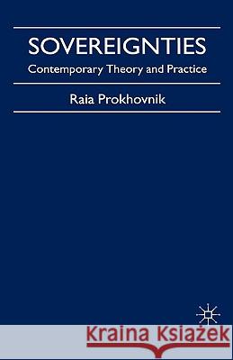 Sovereignties: Contemporary Theory and Practice Prokhovnik, R. 9781403913234 Palgrave MacMillan - książka