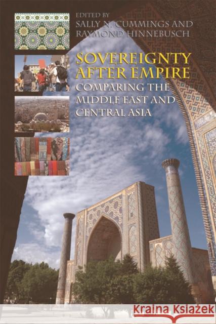 Sovereignty After Empire: Comparing the Middle East and Central Asia Cummings, Sally N. 9780748668557  - książka