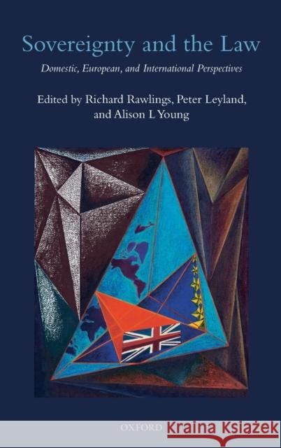 Sovereignty and the Law: Domestic, European, and International Perspectives Rawlings, Richard 9780199684069 Oxford University Press, USA - książka